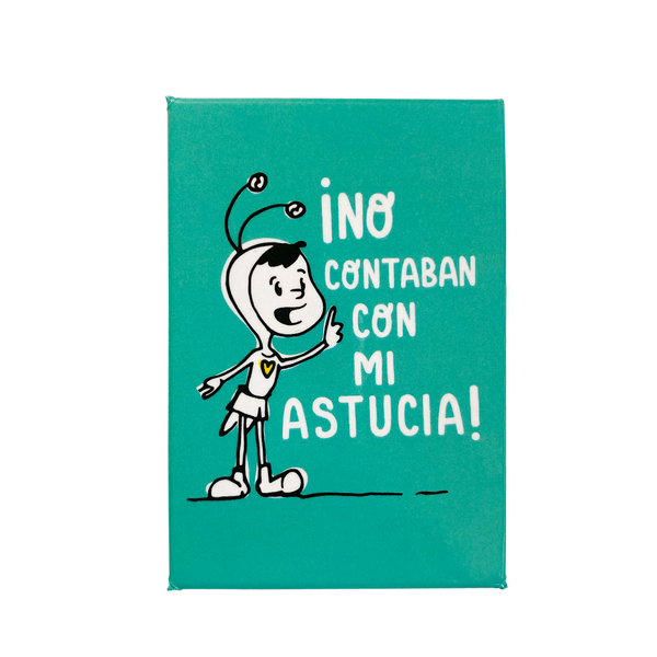 Imán Coleccionable "No contaban con mi astucia"